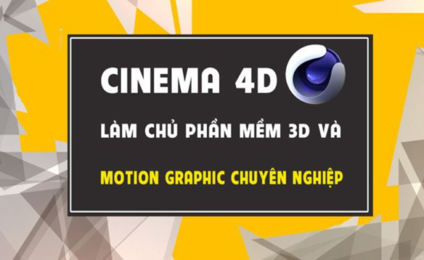 Cinema4D – Làm chủ phần mềm 3D và motion graphics chuyên nghiệp