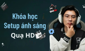 Khóa học Setup ánh sáng – Quạ HD