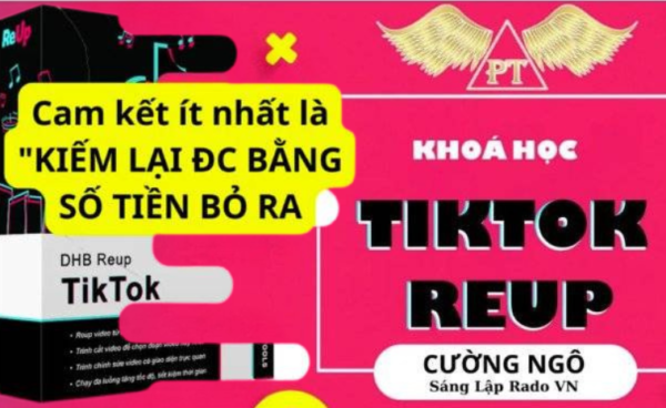Khóa học Reup Tiktok thực dụng