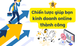 8 chiến lược giúp bạn kinh doanh online thành công