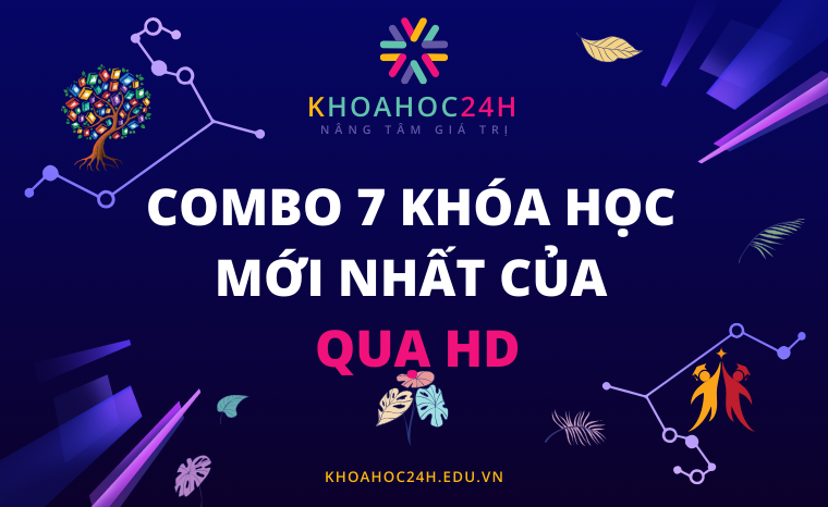 Combo 7 khóa học mới nhất của QUẠ HD