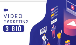 Khoá học video marketing 3 giờ pro - Master Trần